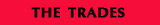 The Trades